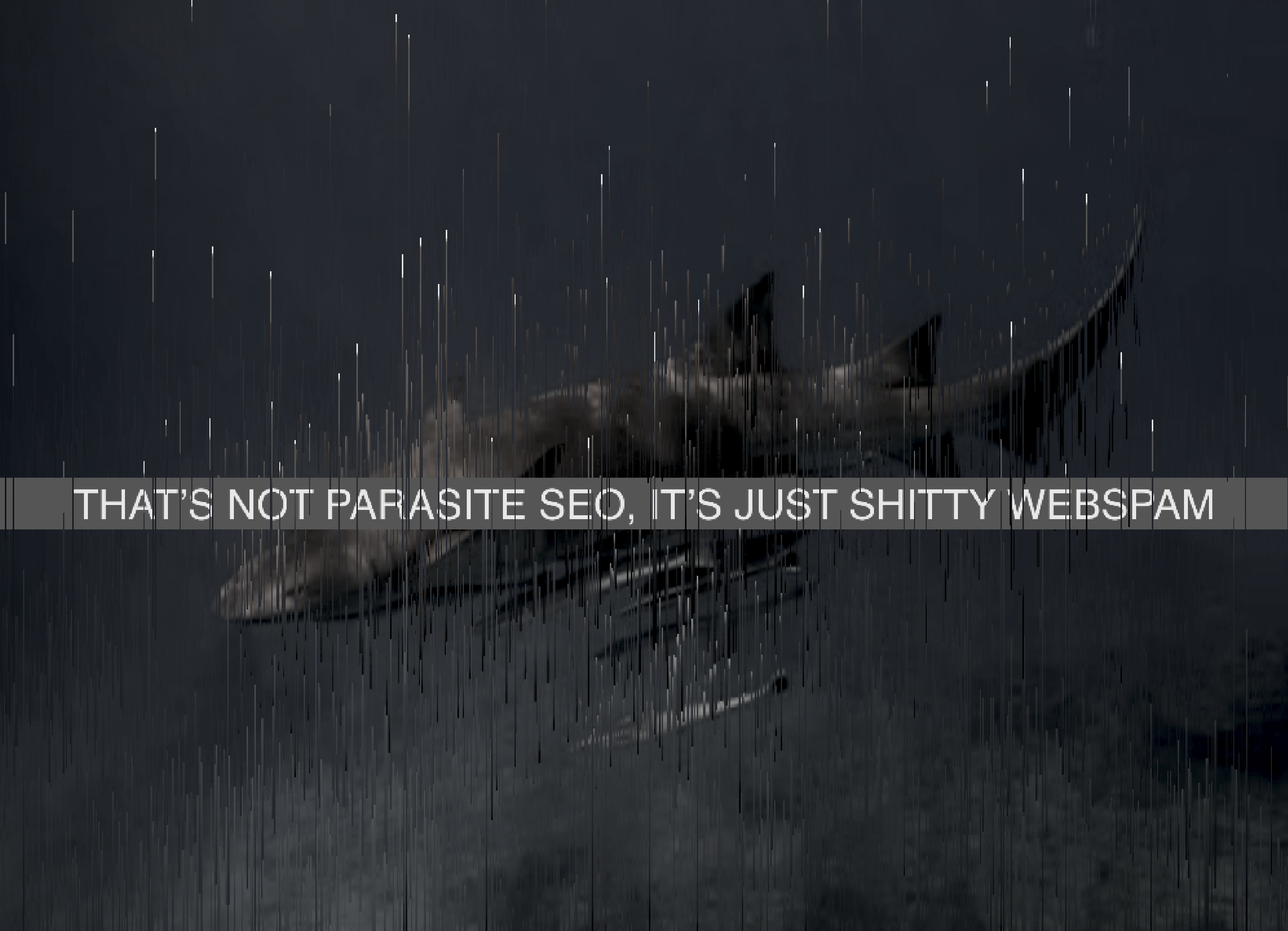 Distorted image of a shark and remora fish with "That's not Parasite SEO, it's just shitty web spam" overlayed over the top of it.